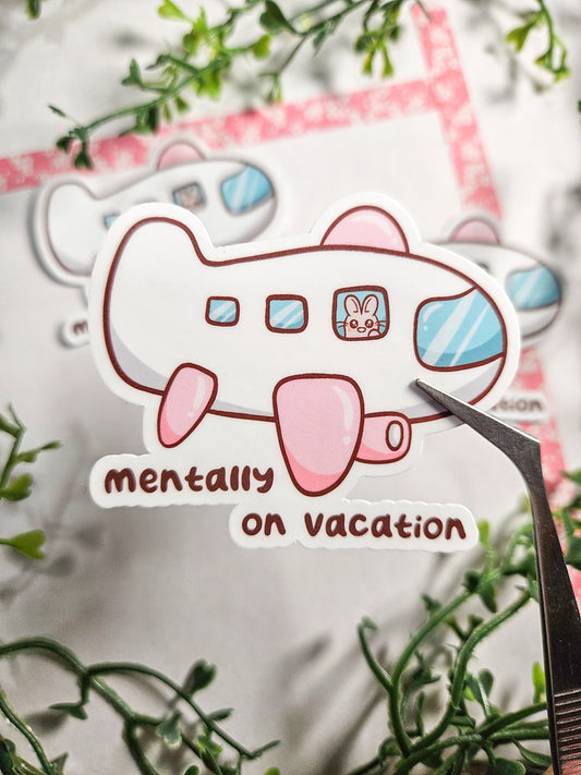 mentally on vacation sticker