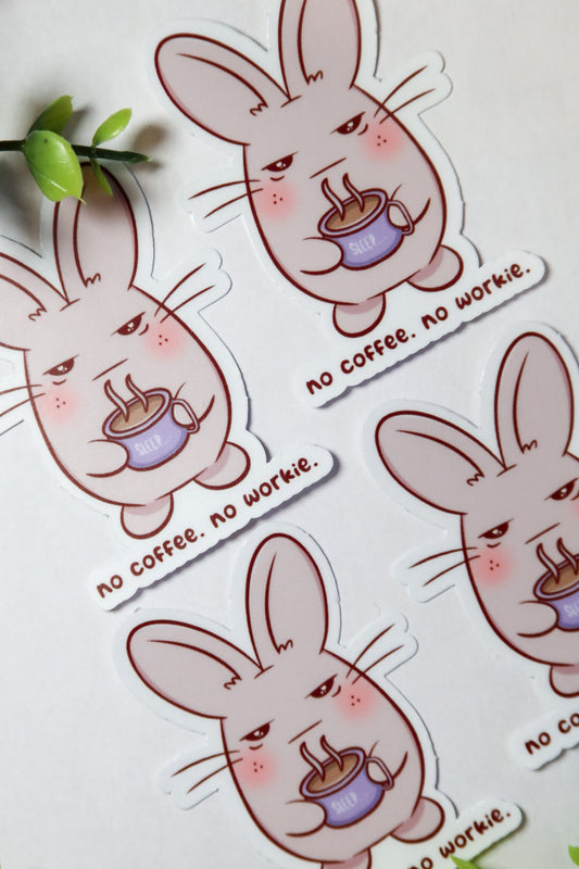 no coffee, no workie bunny sticker